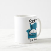 Sorry Got Plans Funny Cat Lover Gift Kaffeetasse (VorderseiteRechts)