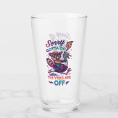 Sorry Gotta Go... Glas (Rückseite)