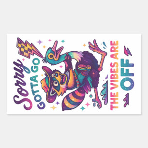 Sorry Gotta Go... Rechteckiger Aufkleber