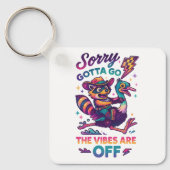 Sorry Gotta Go... Schlüsselanhänger (Vorderseite)