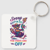 Sorry Gotta Go... Schlüsselanhänger (Rückseite)