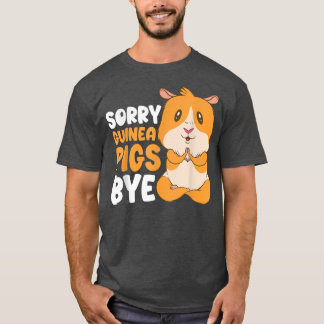 Sorry Guinea Pigs Bye Funny Furry Potato T-Shirt