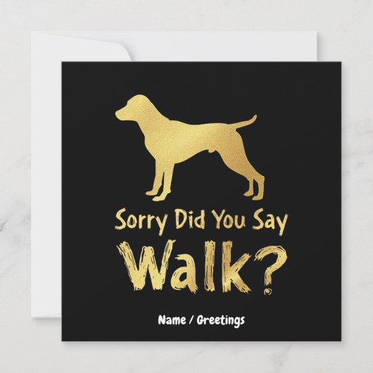 Sorry, hast du gesagt, Walk Funny Dog Lover T - Sh Einladung (Vorderseite)