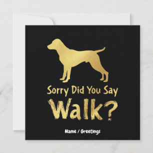 Sorry, hast du gesagt, Walk Funny Dog Lover T - Sh Einladung