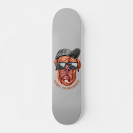 SORRY I BIN INDOGNITO (Französischer Mastiff) lust Skateboard
