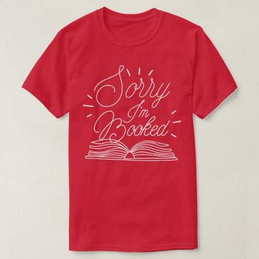 Sorry I Booked 2 T-Shirt (Design vorne)