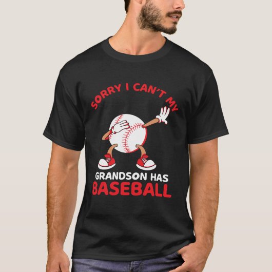 Sorry I Can t My Grandson Has Baseball Game Picher T-Shirt (Vorderseite)