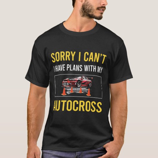Sorry I Cant Autocross T-Shirt (Vorderseite)