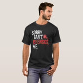 Sorry I Can't Forensic Scientist Forensic Science T-Shirt (Vorne ganz)