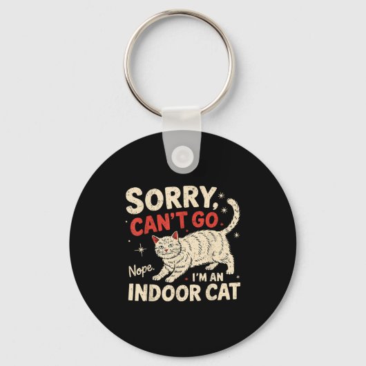 Sorry I Can't Go I'm An Indoor Cat Funny Introvert Schlüsselanhänger (Vorderseite)