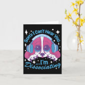 Sorry I Can't Hear You I'm Dissociating Funny Dog  Karte (Gelbe Blume)