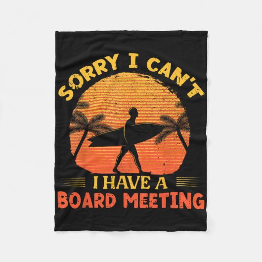 Sorry I Can't I Have A Board Meeting Surfing Beach Fleecedecke (Vorderseite)