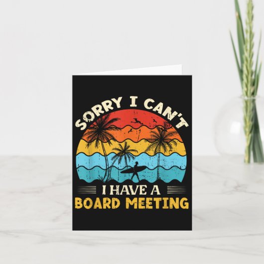 Sorry I Can't I Have A Board Meeting Surfing Graph Karte (Vorderseite)