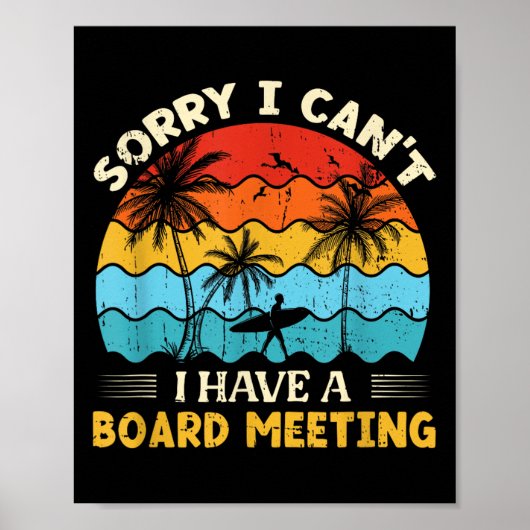 Sorry I Can't I Have A Board Meeting Surfing Graph Poster (Vorne)