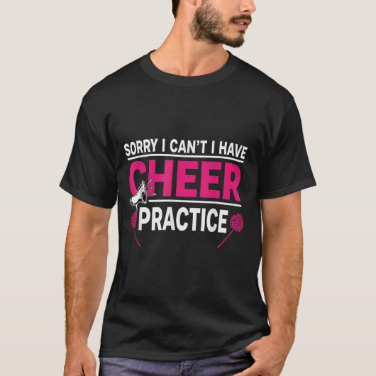 Sorry I Can't I Have Cheer Practice Cheerleader Ch T-Shirt (Vorderseite)