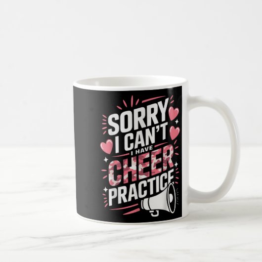 Sorry I Can't I Have Cheer Practice Cheerleader Kaffeetasse (Rechts)