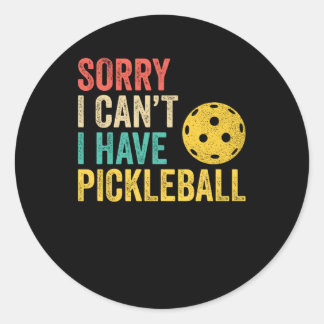 Sorry I Can't I Have Pickleball Runder Aufkleber