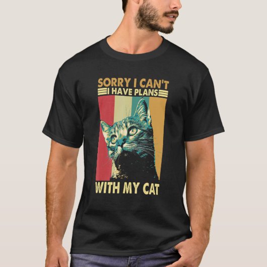 Sorry I Can't I Have Plans with My Cat Retro Cat T-Shirt (Vorderseite)