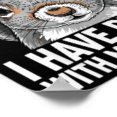 Sorry, I Can't I Have Plans With My Squirrel  Poster (Ecke)