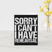 Sorry I Can't I Have Rehearsal Actor Gift Karte (Gelbe Blume)