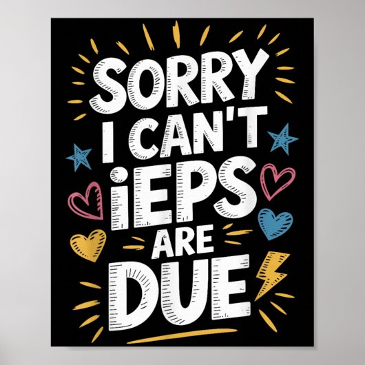 Sorry I Can't Ieps Are Due Cute Elementary Teacher Poster (Vorne)