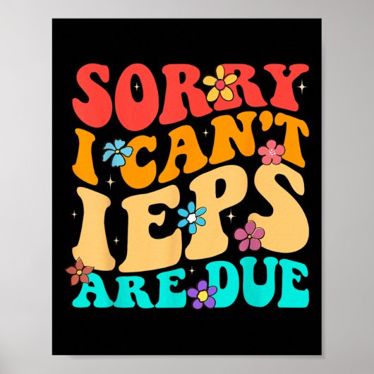 Sorry I Can't Ieps Are Due Cute Elementary Teacher Poster (Vorne)