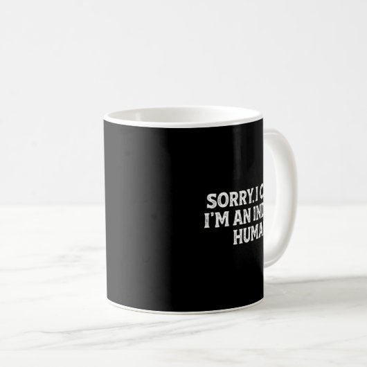 Sorry I Can't I'm An Indoor Human Funny Introvert  Kaffeetasse (VorderseiteRechts)