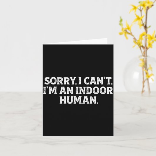 Sorry I Can't I'm An Indoor Human Funny Introvert Karte (Gelbe Blume)