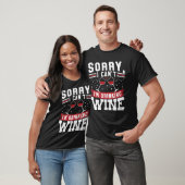 Sorry I cant Im Drink Wine Drinker Winemaker Co T-Shirt (Unisex)