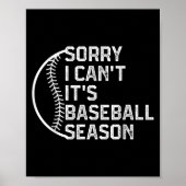 Sorry I Can't It's Baseball Season Funny Softball Poster (Vorne)