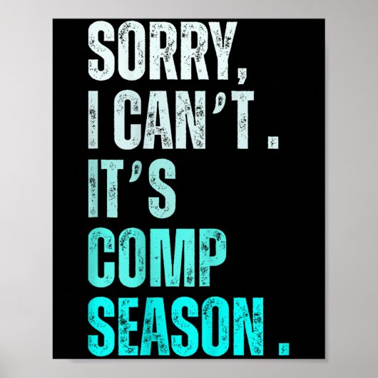 Sorry I Can't It's Comp Season Funny Dance Coach M Poster (Vorne)