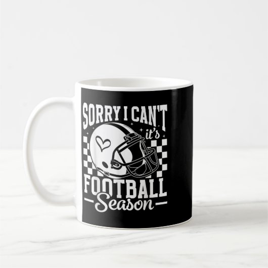 Sorry I Can't It's Football Season Game Day Touchd Kaffeetasse (Links)