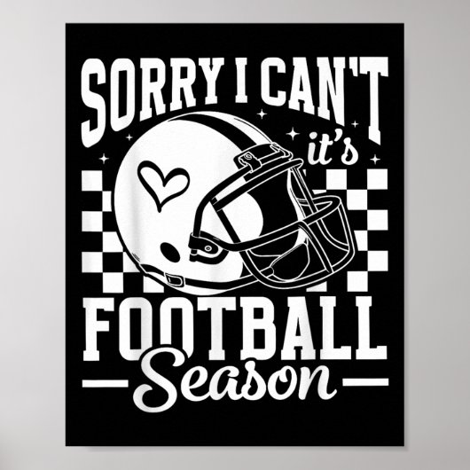 Sorry I Can't It's Football Season Game Day Touchd Poster (Vorne)