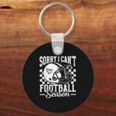 Sorry I Can't It's Football Season Game Day Touchd Schlüsselanhänger (Vorderseite)