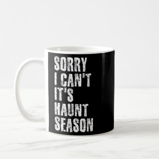 Sorry I Can't It's Haunt Season Soky Season Quote  Kaffeetasse (Links)