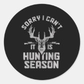 Sorry I Can't It's Hunting Season Whitetail Deer E Runder Aufkleber (Vorderseite)