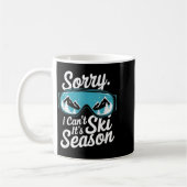 Sorry I Can't It's Ski Season Winter Srts Kaffeetasse (Links)