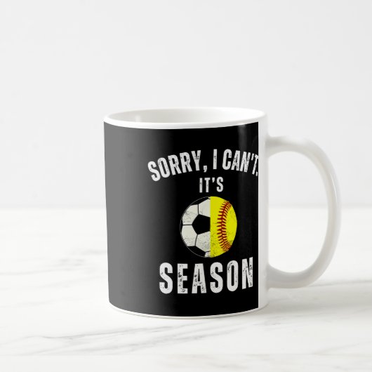 Sorry I Can't It's Soccer And Softll Season Mom Of Kaffeetasse (Rechts)