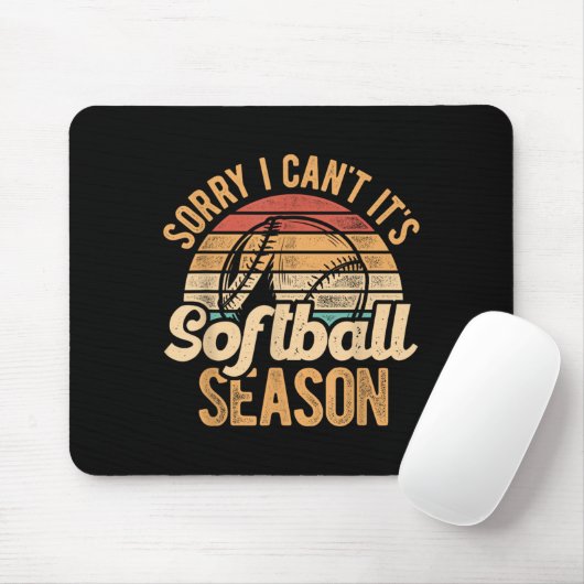 Sorry I Can't It's Softball Season Softball Player Mousepad (Mit Mouse)