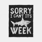 Sorry I Can't It's Week 2025 Funny Shark Lover Awa Fleecedecke (Vorderseite)