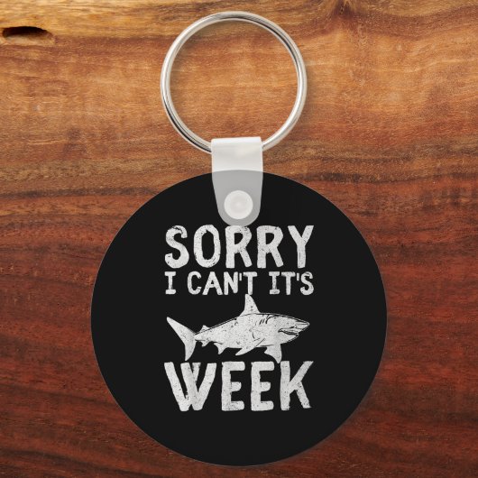 Sorry I Can't It's Week 2025 Funny Shark Lover Awa Schlüsselanhänger (Vorderseite)