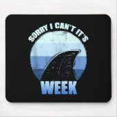 Sorry I Can't It's Week Funny Shark Gift Tank Top Mousepad (Vorne)
