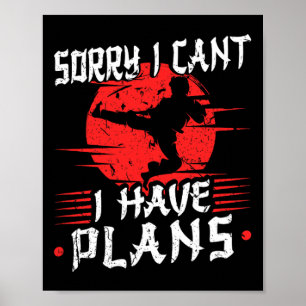 Sorry I Cant Karate Martial Arts Taekwondo Poster