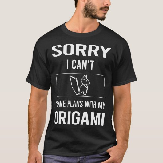 Sorry I Cant Origami T-Shirt (Vorderseite)