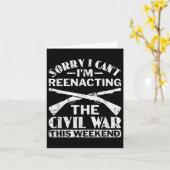 Sorry I Cant Zivil War Reenact - Zivil War React Karte (Gelbe Blume)