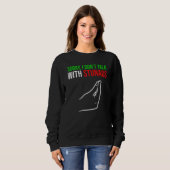 sorry I don't talk with stunads Italy Vaffanculo Sweatshirt (Vorne ganz)