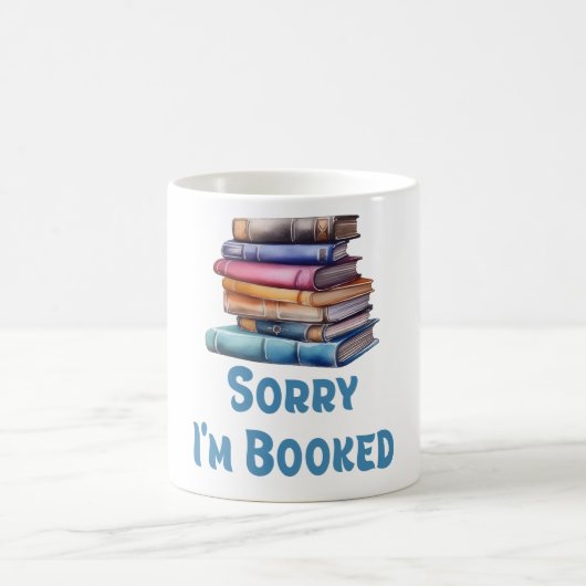 Sorry I’m Booked - Bookworm Humor Kaffeetasse (Mittel)
