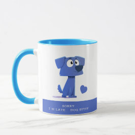 Sorry I’m Late Dog Stuff Mug – Cute Pup Illustrati Tasse