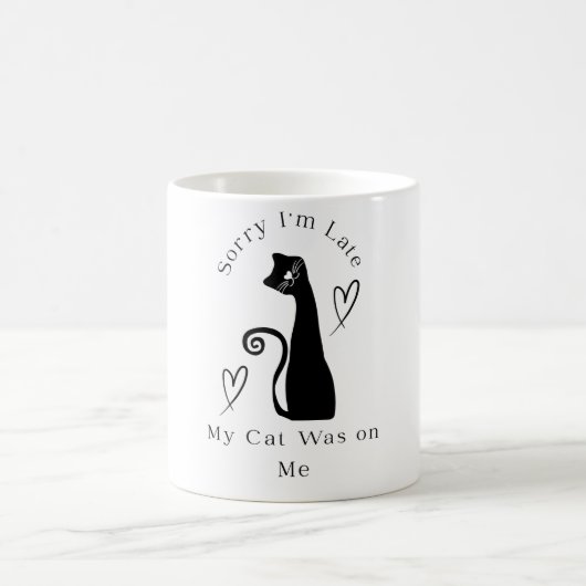 Sorry I’m Late My Cat Was on Me – Funny Cat Lover  Kaffeetasse (Mittel)