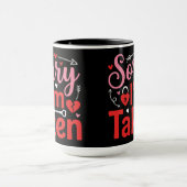 Sorry I’m Taken Funny Valentine Relationship Desig Tasse (Zentrum)